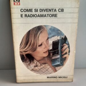 COME SI DIVENTA CB E RADIOMATORE